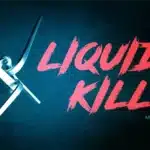 Liquid killer par Morgan Strebler