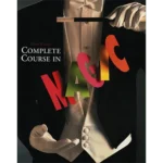 Complete Course in Magic von Mark Wilson