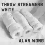 Throw Streamers par Alan Wong