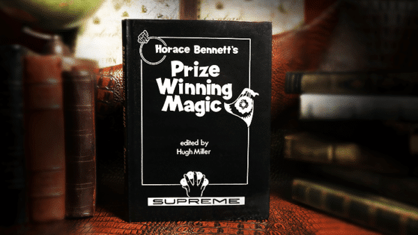 Horace Bennett's Prize Winning Magic edito di Hugh Miller