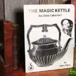 The Magic Kettle by Jeffery Atkins