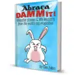 AbracaDAMMIT! Disaster Stories & Life Lessons From the World's Top Magicians di Ben Zabin