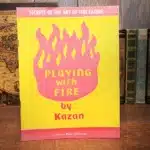 Playing with Fire par Kazan