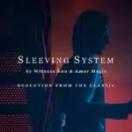 Sleeving System by Witness Kou & Amor Magic