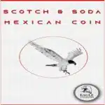 Scotch and Soda Mexican Coin von Eagle Coins