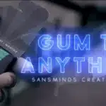 Gum to Anything par Sansminds Magic