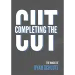 Completing the Cut par Ryan Schlutz et Vanishing Inc
