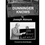 Dunninger Knows von Joseph Atmore
