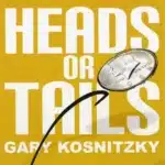 Heads Or Tails par Gary Kosnitzky