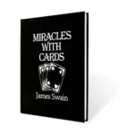 Miracles With Cards von James Swain