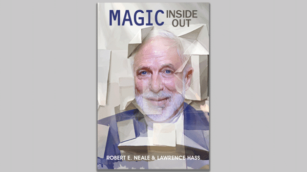 Magic inside out par Robert E. Neale et Lawrence Hasss