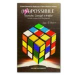 (IM)POSSIBLE: The first Manual of Magic with the Rubiks Cube