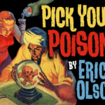 Pick Your Poison von Erick Olson