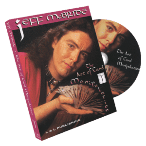 The Art Of Card Manipulation par Jeff McBride Volume 1