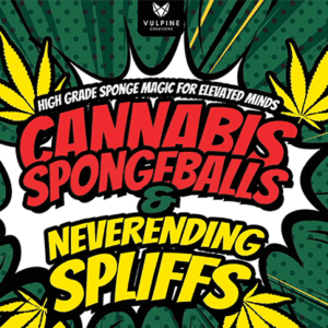 Cannabis Sponge Balls and Never Ending Spliffs par Adam Wilber