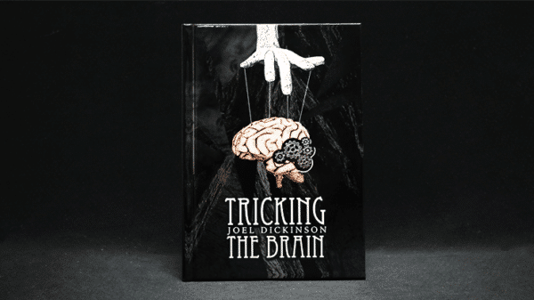 Tricking the Brain par Joel Dickinson