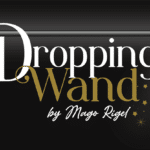 DROPPING WAND par Mago Rigel & Twister Magic