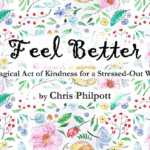 FEEL BETTER by Chris Philpott