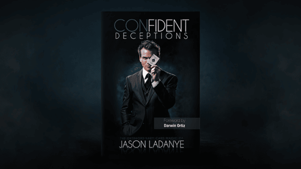 Confident Deceptions par Jason Ladanye Vanishing Inc