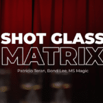 Shot Glass Matrix von Patricio, Bond Lee & MS Magic