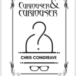 Curiouser & Curiouser von Chris Congreave