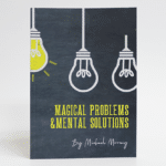 Magical Problems & Mental Solutions by Michael Murray