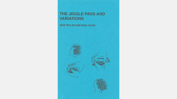 The Jiggle Pass and Variations par Bob Taylor Neal Elias