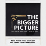 The bigger picture von Radek Hoffman & Chris Jones
