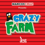 Crazy Farm par Marcos Cruz & Pilato