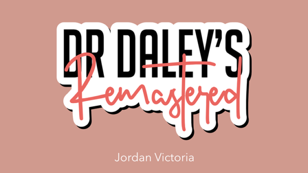 DR DALEY REMASTERED par Jordan Victoria