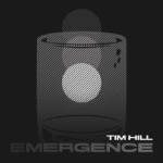 Emergence von Tim Hill