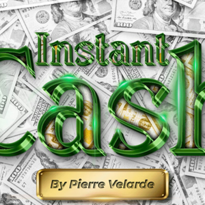 Instant Cash par Pierre Velarde