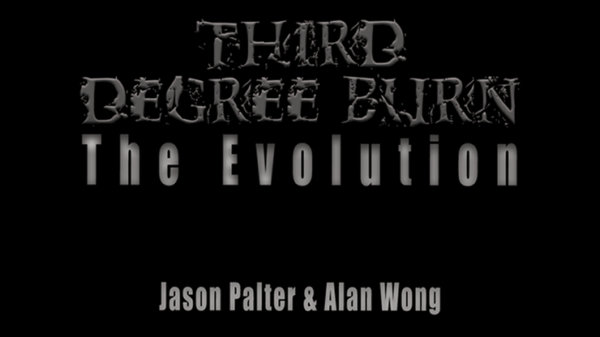 Third Degree Burn - The Evolution par Jason Palter & Alan Wong