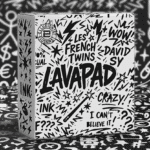 LAVA PAD par Les French Twins & David Sy