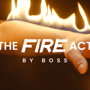 The Fire Act par Boss & Ochiu Magic