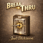 Break Thru par Joel Dickinson